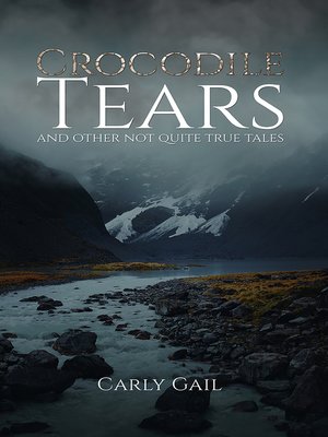 cover image of Crocodile Tears and Other Not Quite True Tales